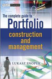 The Complete Guide to Portfolio Construction and Management