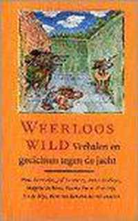 Weerloos wild (verhalen/gedichten jacht)