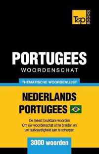 Portugees woordenschat - thematische woordenlijst - Nederlands-Portugees - 3000 woorden: Braziliaans Portugees