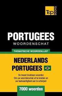 Portugees woordenschat - thematische woordenlijst - Nederlands-Portugees - 7000 woorden: Braziliaans Portugees