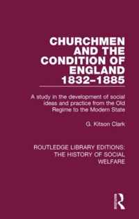 Churchmen and the Condition of England 1832-1885