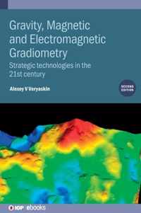 Gravity, Magnetic and Electromagnetic Gradiometry (Second Edition): Strategic technologies in the 21st century
