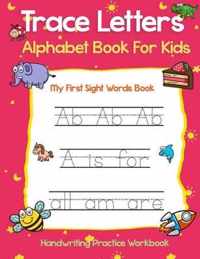 Trace Letters Alphabet Book For Kids