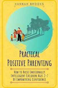 Practical Positive Parenting