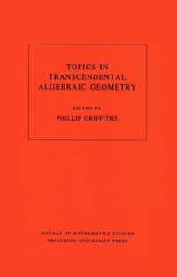 Topics in Transcendental Algebraic Geometry. (AM-106), Volume 106