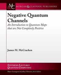 Negative Quantum Channels