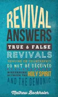 Revival Answers, True and False Revivals, Genuine or Counterfeit