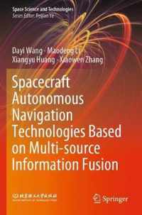 Spacecraft Autonomous Navigation Technologies Based on Multi source Information