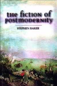 The Fiction of Postmodernity