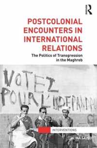 Postcolonial Encounters in International Relations