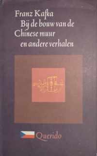 Bij de bouw van de Chinese muur en andere postuum gepubliceerde verhalen