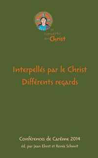 Interpelles par le Christ. Differents regards