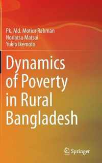 Dynamics of Poverty in Rural Bangladesh