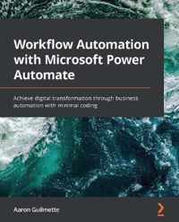 Workflow Automation with Microsoft Power Automate