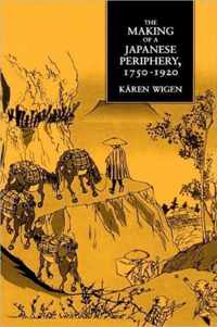 The Making of Japanese Periphery, 1750-1920