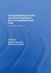 Conceptualizing Cultural and Social Dialogue in the Euro-Mediterranean Area