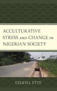 Acculturative Stress and Change in Nigerian Society