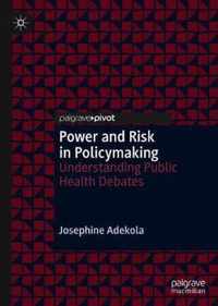 Power and Risk in Policymaking