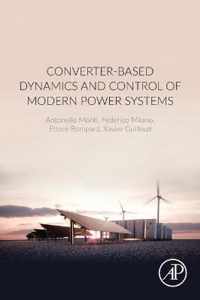 Converter-Based Dynamics and Control of Modern Power Systems