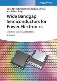 Wide Bandgap Semiconductors for Power Electronics - Materials, Devices, Applications