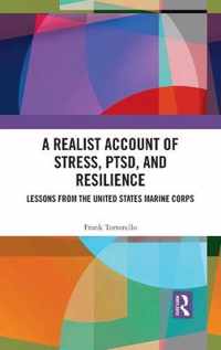 A Realist Account of Stress, PTSD, and Resilience