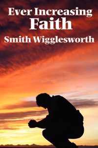 Ever Increasing Faith