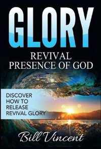 Glory: Revival Presence of God