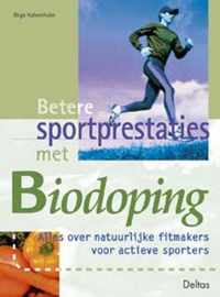 Betere Sportprestaties Met Biodoping