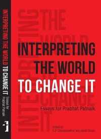 Interpreting the World to Change It: Essays for Prabhat Patnaik