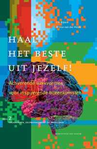 Haal het beste uit jezelf!  -  Haal het beste uit jezelf! Deel 2 organiseren, zelfmanagement en profileren