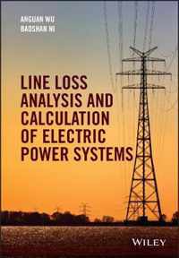Line Loss Analysis and Calculation of Electric Power Systems