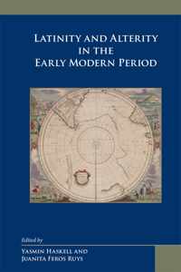 Latinity and Alterity in the Early Modern Period