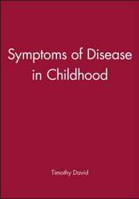 Symptoms of Disease in Childhood