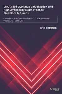 LPIC-3 304-200 Linux Virtualization and High Availability Exam Practice Questions & Dumps