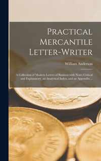 Practical Mercantile Letter-writer