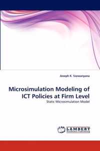 Microsimulation Modeling of Ict Policies at Firm Level