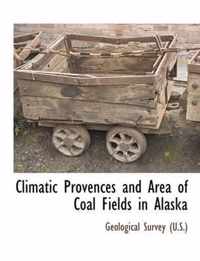 Climatic Provences and Area of Coal Fields in Alaska