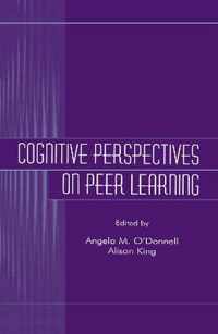 Cognitive Perspectives on Peer Learning