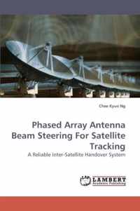 Phased Array Antenna Beam Steering for Satellite Tracking