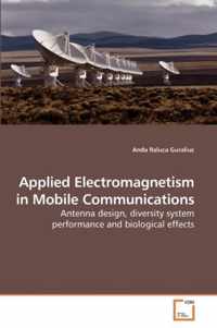 Applied Electromagnetism in Mobile Communications