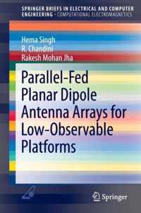 Parallel Fed Planar Dipole Antenna Arrays for Low Observable Platforms
