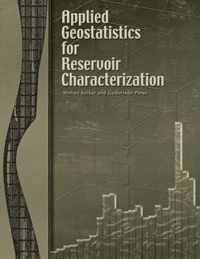 Applied Geostatistics for Reservoir Characterization