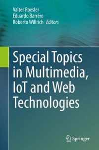 Special Topics in Multimedia, IoT and  Web Technologies
