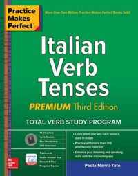 Practice Makes Perfect: Italian Verb Tenses, Premium Third Edition