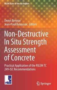 Non-Destructive In Situ Strength Assessment of Concrete