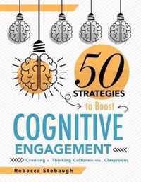 Fifty Strategies to Boost Cognitive Engagement