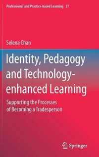 Identity, Pedagogy and Technology-Enhanced Learning: Supporting the Processes of Becoming a Tradesperson