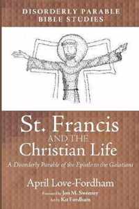 St. Francis and the Christian Life