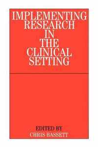 Implementing Research in the Clinical Setting