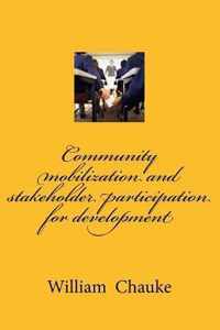 Community Mobilization and Stakeholder Participation for Development